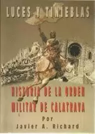 LUCES Y TINIEBLAS HISTORIA DE LA ORDEN MILITAR DE CALATRAVA