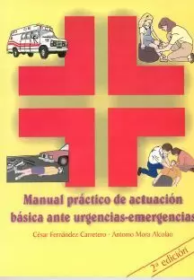 MANUAL PRACTICO DE ACTUACION BÁSICA ANTE URGENCIAS - EMERGENCIAS