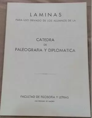 LAMINAS DE CATEDRA DE PALEOGRAFIA Y DIPLOMATICA