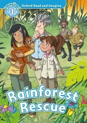 OXFORD READ AND IMAGINE 1. RAINFOREST RESCUE + MP3 PACK 2016