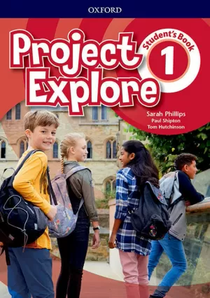 PROJECT EXPLORE 1. STUDENT'S BOOK