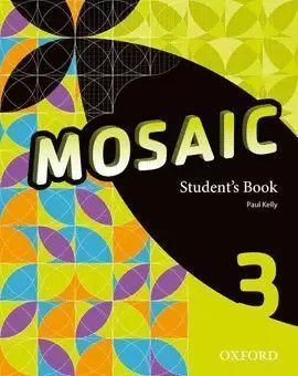 3ESO MOSAIC 3 STUDENT'S BOOK 2015 OXFORD