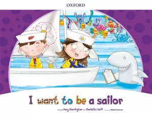 I WANT TO BE A SAILOR STORYBOOK PK