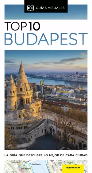 BUDAPEST (GUÍAS VISUALES TOP 10) 2024