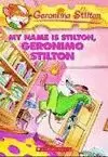 MY NAME IS STILTON -GERONIMO STILTON ( 1 )