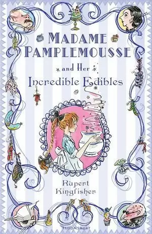 MADAME PAMPLEMOUSSE AND HER INCREDIBLE EDIBLES