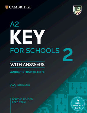 A2 KEY FOR SCHOOLS 2 STUDENT'S BOOK WITH ANSWERS WITH AUDIO WITH RESOURCE BANK
