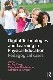 DIGITAL TECHNOLOGIES AND LEARNING IN PHYSICAL EDUCATION