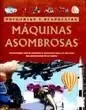 MAQUINAS ASOMBROSAS/PREGUNTAS Y RESPUESTAS