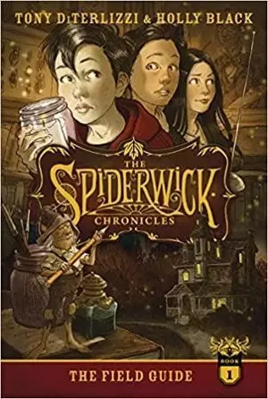 THE SPIDERWICK CHRONICLES 1. THE FIELD GUIDE