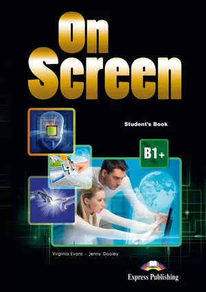 ON SCREEN B1 + STUDENT?S BOOK 2018 EXPRESS PUBLISHING