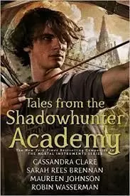 TALES FROM THE SHADOWHUNTER ACADEMY