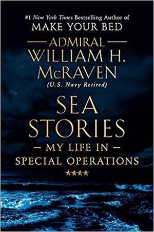 SEA STORIES: MY LIFE IN SPECIAL OPERATIONS