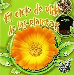 EL CICLO DE VIDA DE LAS PLANTAS / PLANT LIFE CYCLES (MI BIBLIOTECA DE CIENCIAS / MY SCIENCE LIBRARY)