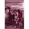 CONFLICTS OF EMPIRES: SPAIN, THE LOW COUNTRIES AND THE STRUGGLE FOR WORLD SUPREMACY 1585 -1713