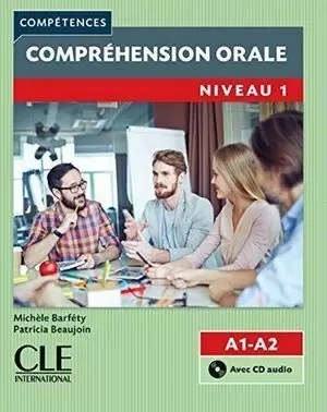 COMPRÉHENSION ORALE. A1/A2. COMPÉTENCES NIVEAU 1 CON CD