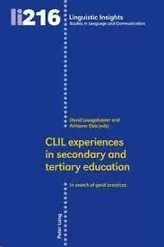 CLIL EXPERIENCES IN SECONDARY AND TERTIARY EDUCATION (LINGUISTIC INSIGHTS