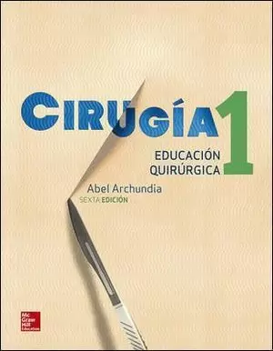 CIRUGIA 1 EDUCACION QUIRURGICA. 6ª EDICIÓN