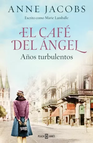 EL CAFE DEL ANGEL 1. AÑOS TURBULENTOS