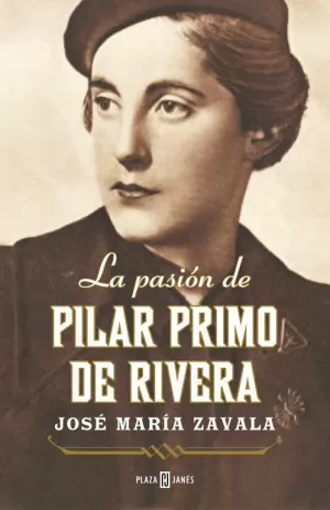PASIÓN DE PILAR PRIMO DE RIVERA, LA