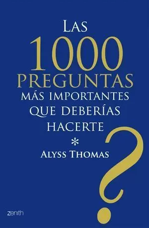 1000 PREGUNTAS MAS IMPORTANTES QUE DEBERIAS HACERTE, LAS