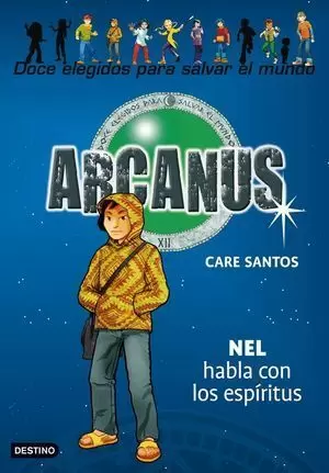 ARCANUS 8. NEL HABLA CON LOS ESPÍRITUS