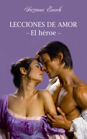 HEROE, EL (LECCIONES DE AMOR III) (06/07/10)
