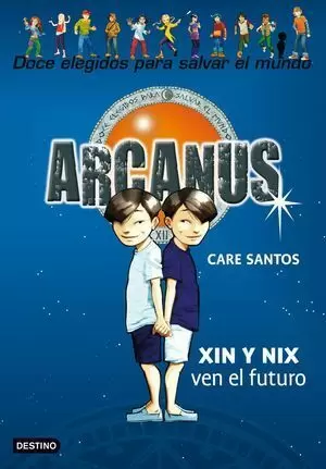 ARCANUS 12. XIN Y NIX VEN EL FUTURO