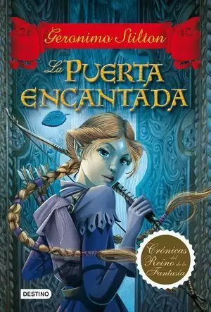 CRÓNICAS DEL REINO DE LA FANTASÍA 2. LA PUERTA ENCANTADA