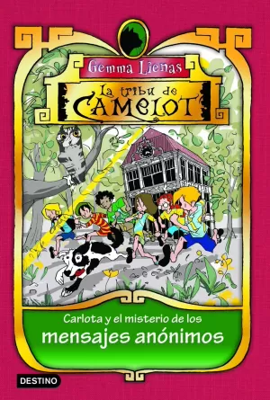 TRIBU DE CAMELOT 9. CARLOTA Y EL MISTERIO DE LOS MENSAJES ANÓNIMOS LA