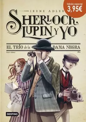 SHERLOCK, LUPIN Y YO 1. EL TRÍO DE LA DAMA NEGRA. EDICIÓN ESPECIAL 3,95