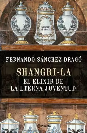 SHANGRI-LA EL ELIXIR DE LA ETERNA JUVENTUD