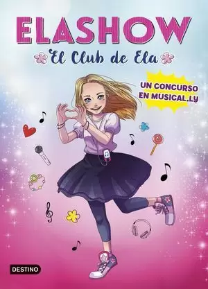 ELASHOW. EL CLUB DE ELA 1. UN CONCURSO EN MUSICALLY
