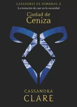 CAZADORES DE SOMBRAS 2. CIUDAD DE CENIZA