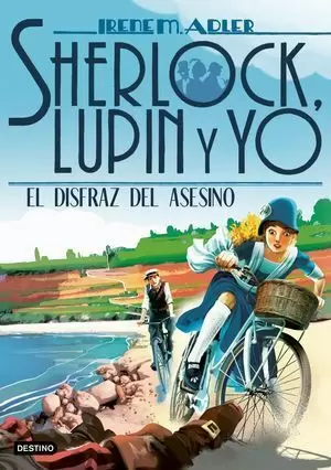 SHERLOCK, LUPIN Y YO 16. EL DISFRAZ DEL ASESINO