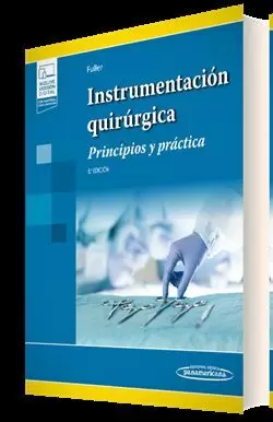 INSTRUMENTACIÓN QUIRÚRGICA PRINCIPIOS Y PRACTICA 8ªED PANAMERICANA