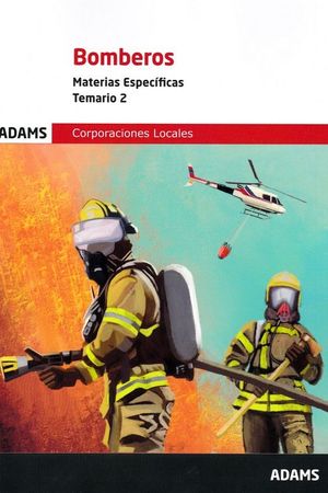 2022. BOMBEROS ( MATERIAS ESPECIFICAS) - TEMARIO 2. ADAMS