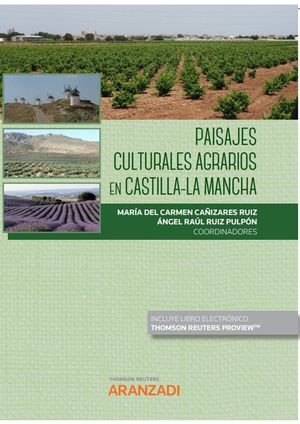 PAISAJES CULTURALES AGRARIOS EN CASTILLA-LA MANCHA (PAPEL + E-BOOK)