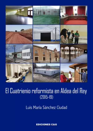 EL CUATRIENIO REFORMISTA EN ALDEA DEL REY (2015-19)