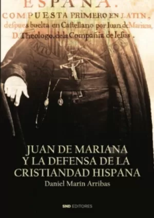JUAN DE MARIANA Y LA DEFENSA DE LA CRISTIANDAD HISPANA