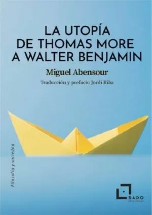 LA UTOPÍA DE THOMAS MORE A WALTER BENJAMIN
