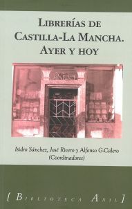 LIBRERIAS DE CASTILLA LA MANCHA AYER Y HOY