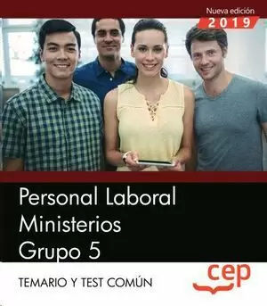 PERSONAL LABORAL MINISTERIOS. GRUPO 5. TEMARIO Y TEST 2019 CEP