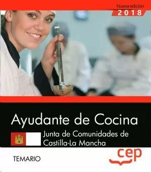 AYUDANTE DE COCINA 2018. JUNTA CASTILLA LA MANCHA. TEMARIO. CEP