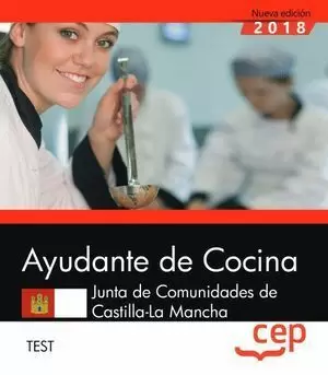 AYUDANTE DE COCINA 2018. JUNTA DE CASTILLA-LA MANCHA. TEST. CEP