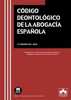 CÓDIGO DEONTOLÓGICO DE LA ABOGACÍA ESPAÑOLA