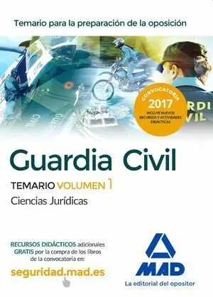 GUARDIA CIVIL TEMARIO PARA LA PREPARACIÓN DE OPOSICIÓN. CIENCIAS JURÍDICAS VOLUMEN 1. 2017
