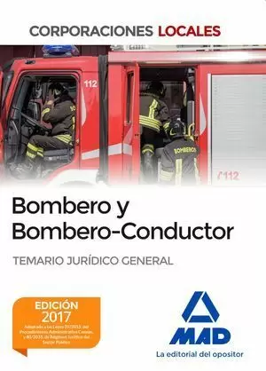 BOMBERO Y BOMBERO-CONDUCTOR TEMARIO JURÍDICO GENERAL 2017 MAD