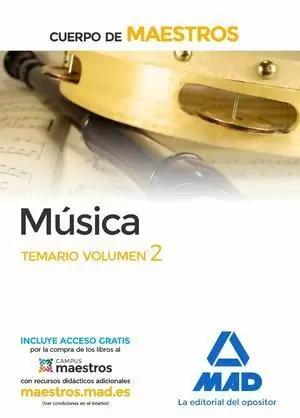 CUERPO DE MAESTROS MÚSICA. TEMARIO VOLUMEN 2. 2017