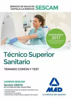 TÉCNICO SUPERIOR (SANITARIO, RADIODIAGNOSTICO, ANATOMIA PATOLOGICA) SESCAM 2017 MAD TEMARIO COMUN Y TEST